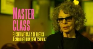Masterclass: El cortometraje y su poética