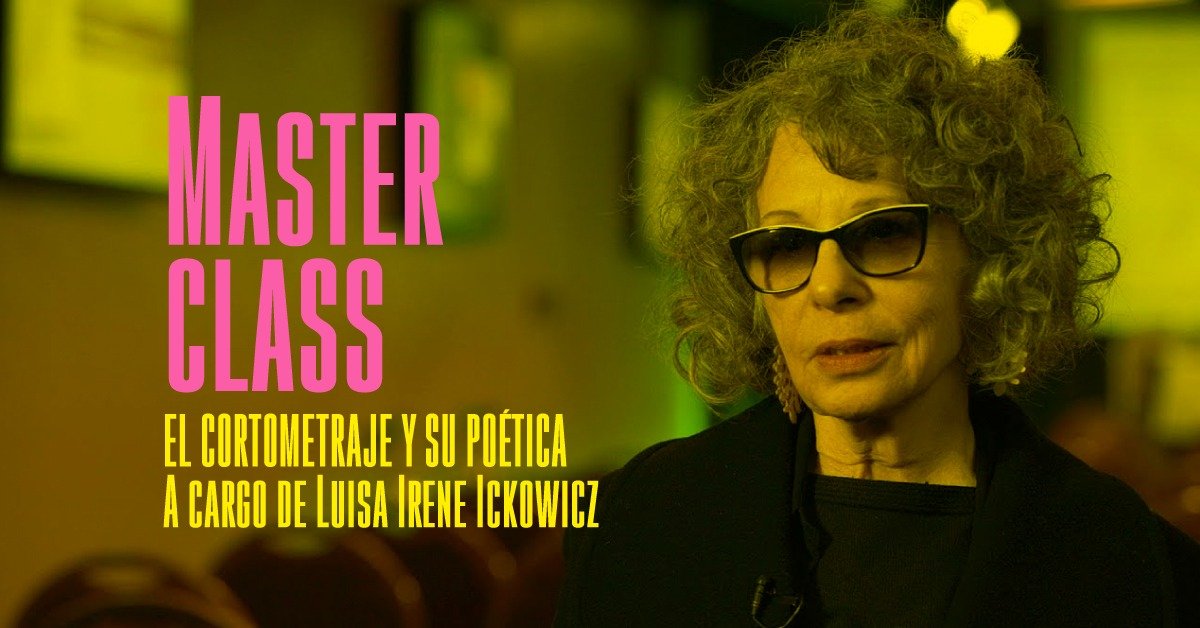 Masterclass: El cortometraje y su poética